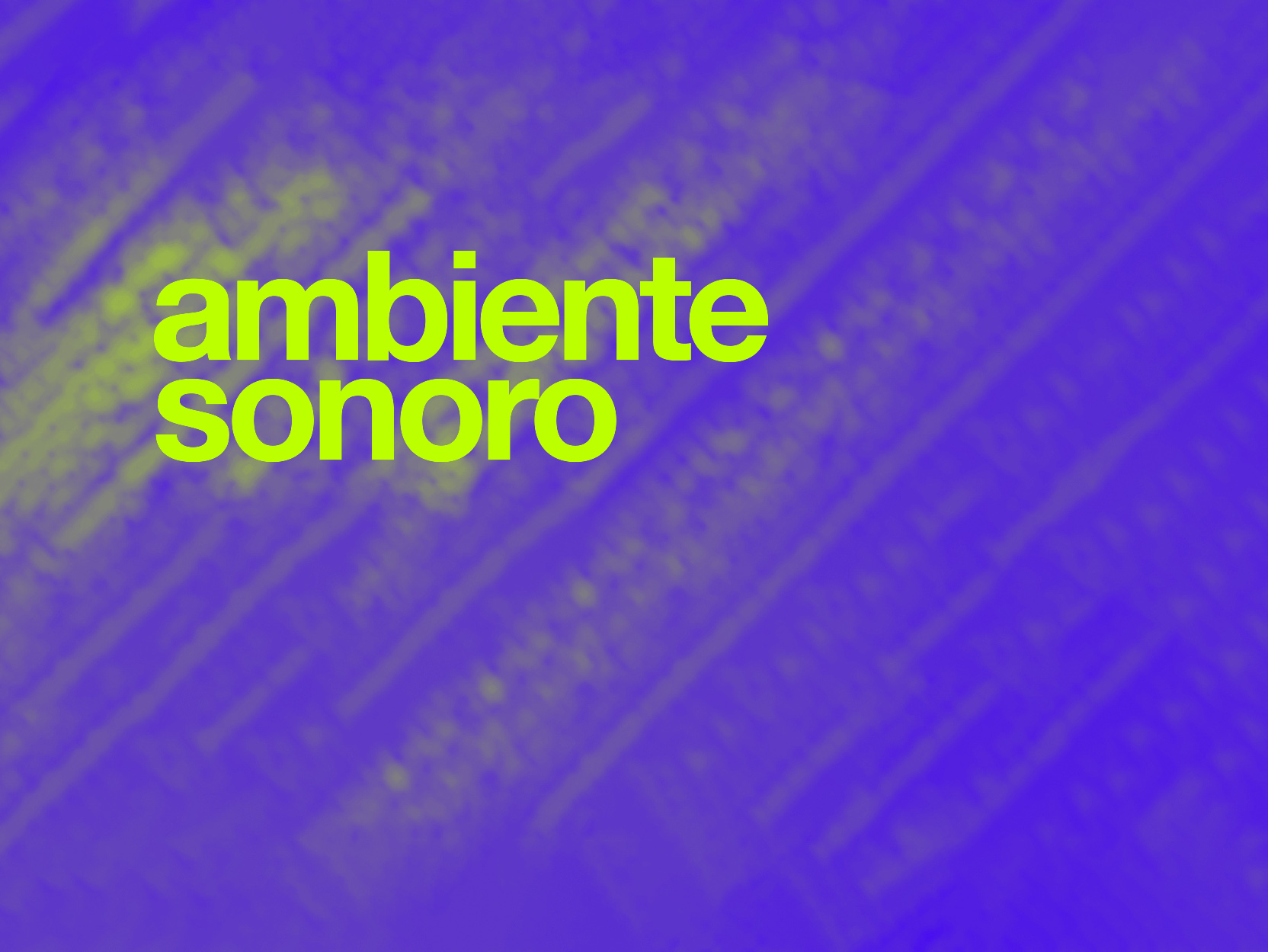 Title of ambiente sonoro with a background texture